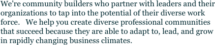 We're community builders who partner